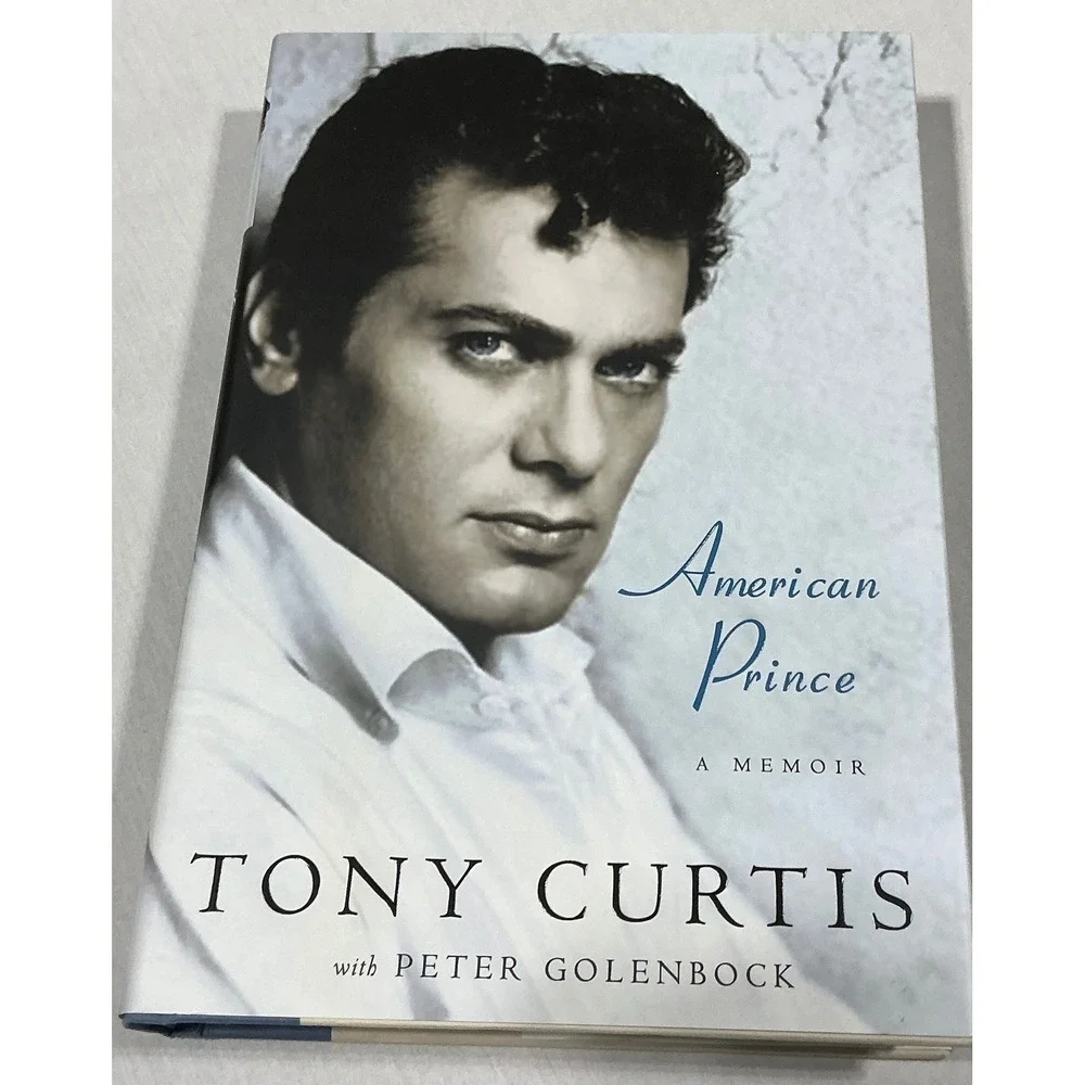 Tony Curtis American Prince Memoir Hardcover Hollywood Biography